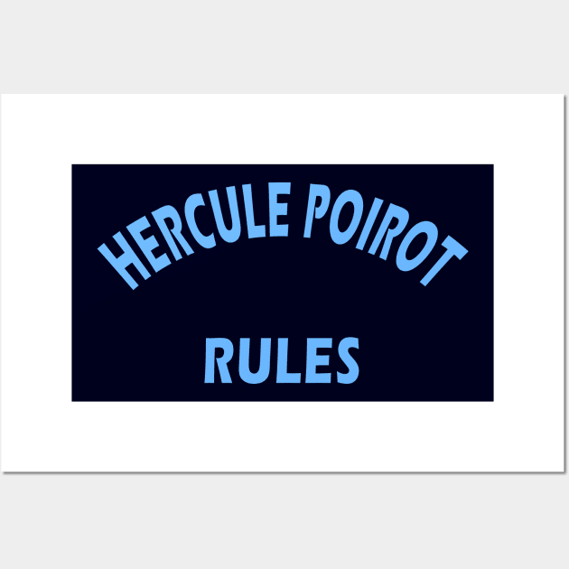 Hercule Poirot Rules Wall Art by Lyvershop